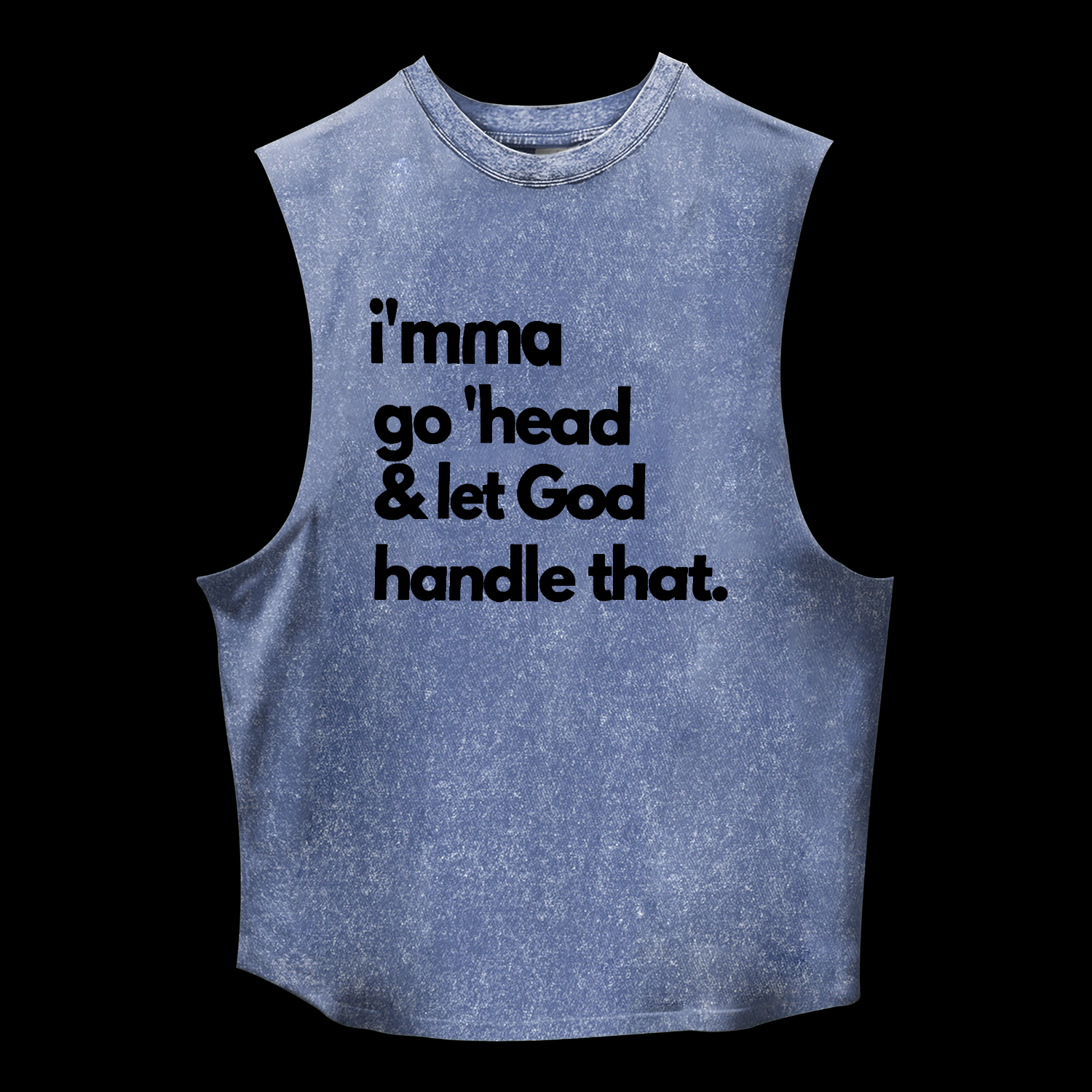 Let God Handle That Washed Tank