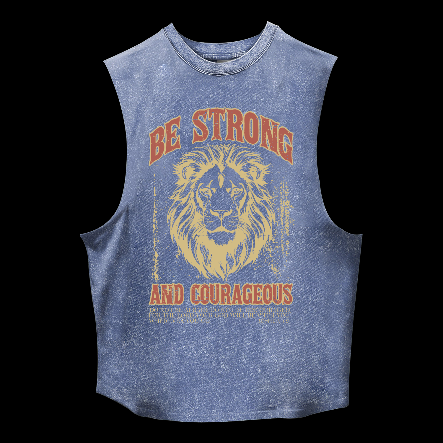 Be Strong And Courageous Washed Tank