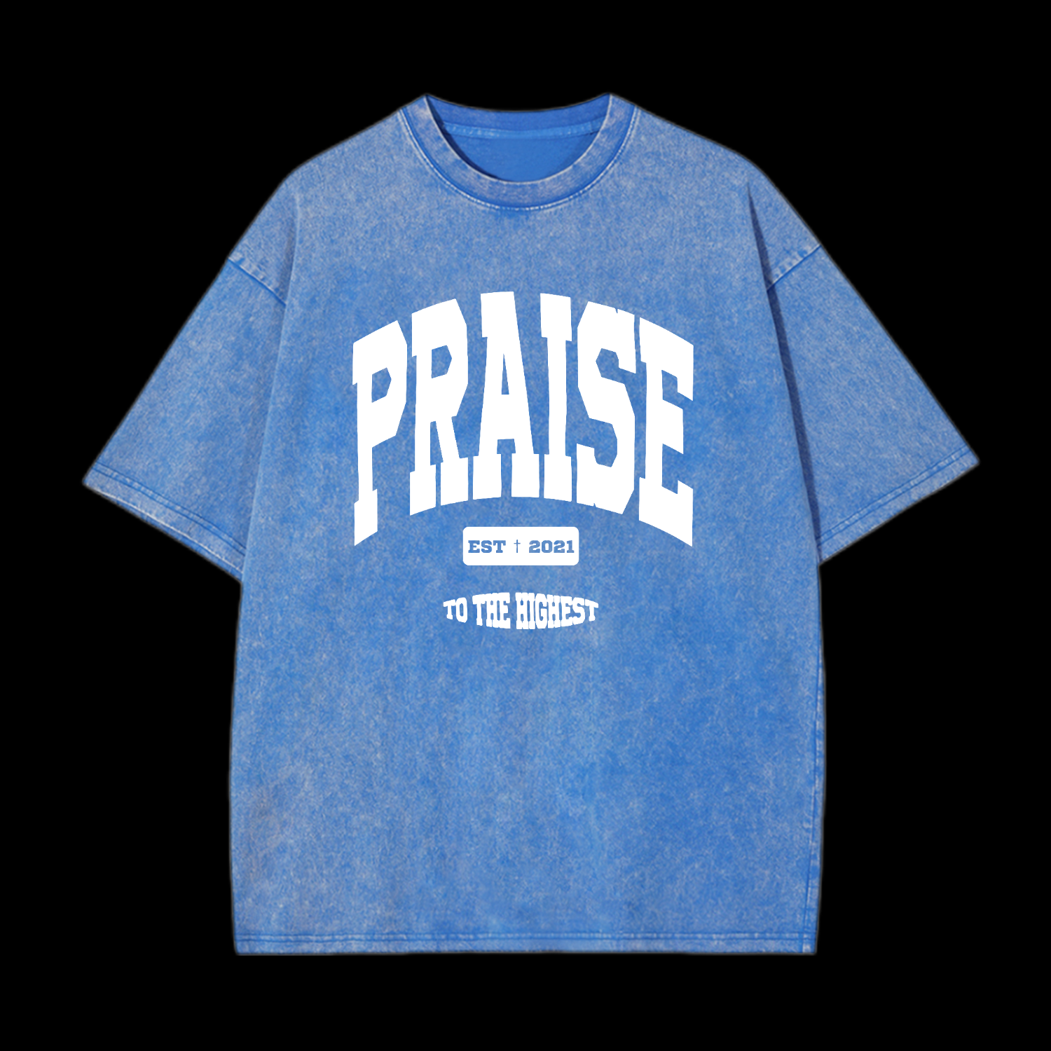 Praise To The Highest Washed T-Shirt