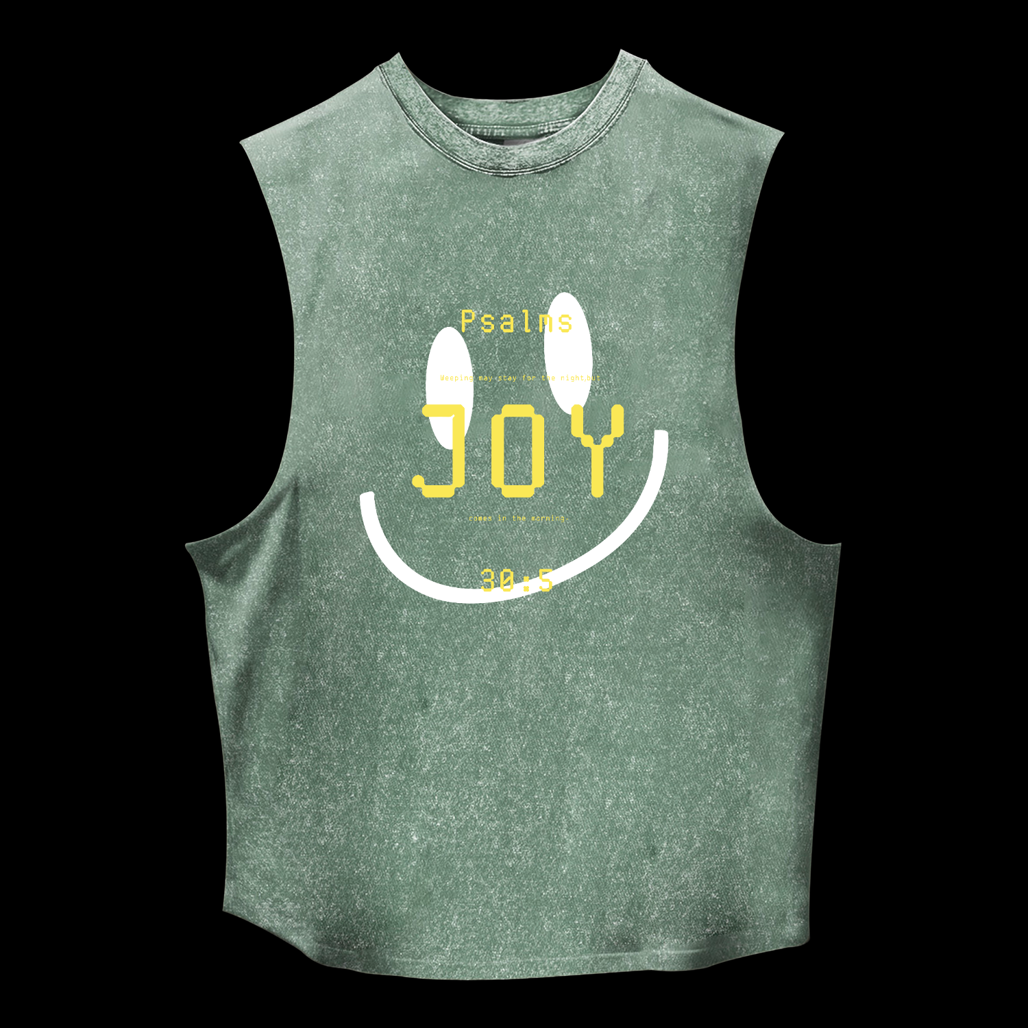 Joy Psalm 30:5 Washed Tank