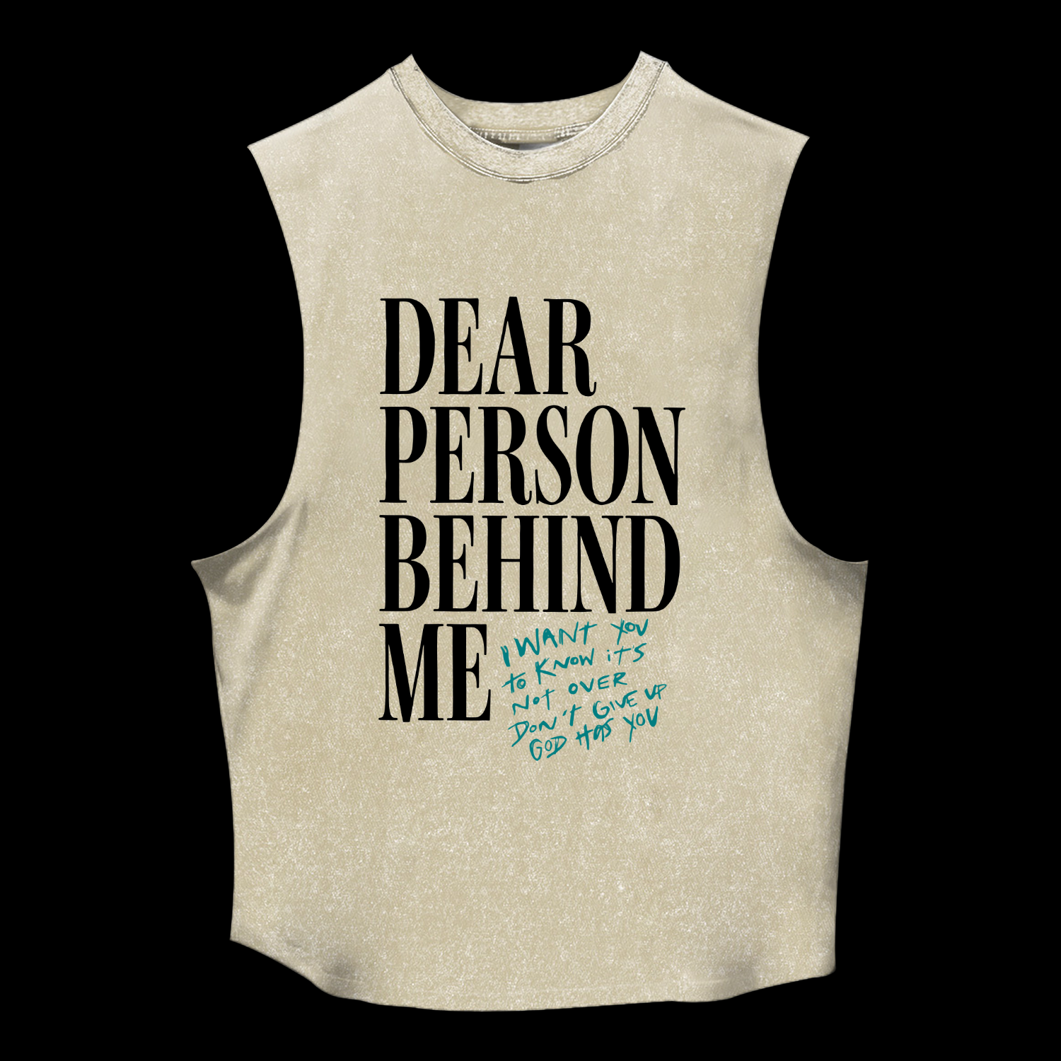 Dear Person Behind Me Washed Tank