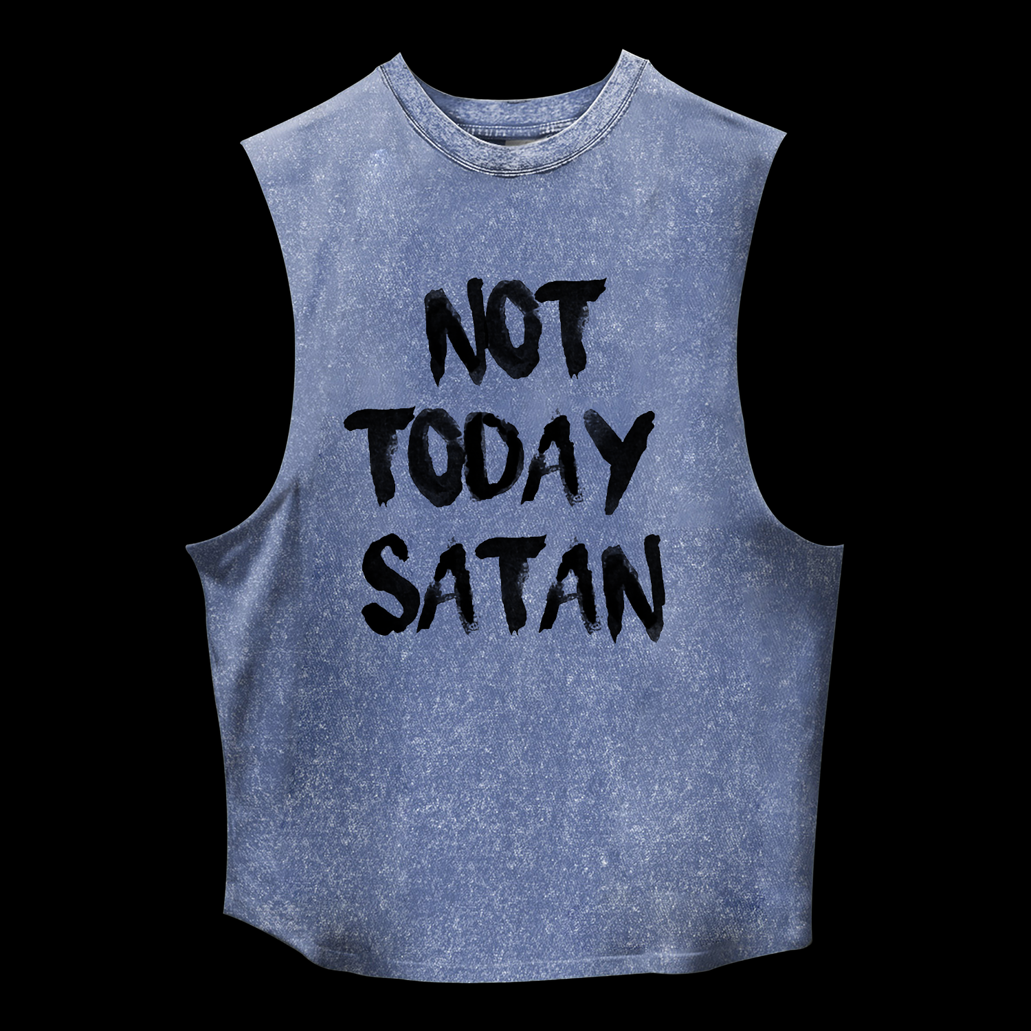 Not Today Satan Washed Tank