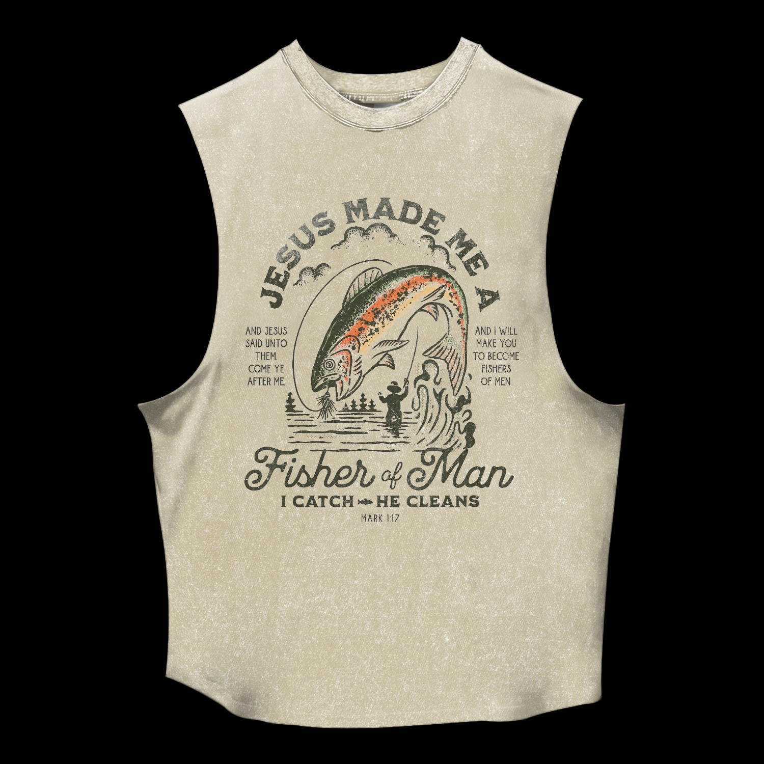 Jesus Made Me A Fisher Of Man Washed Tank