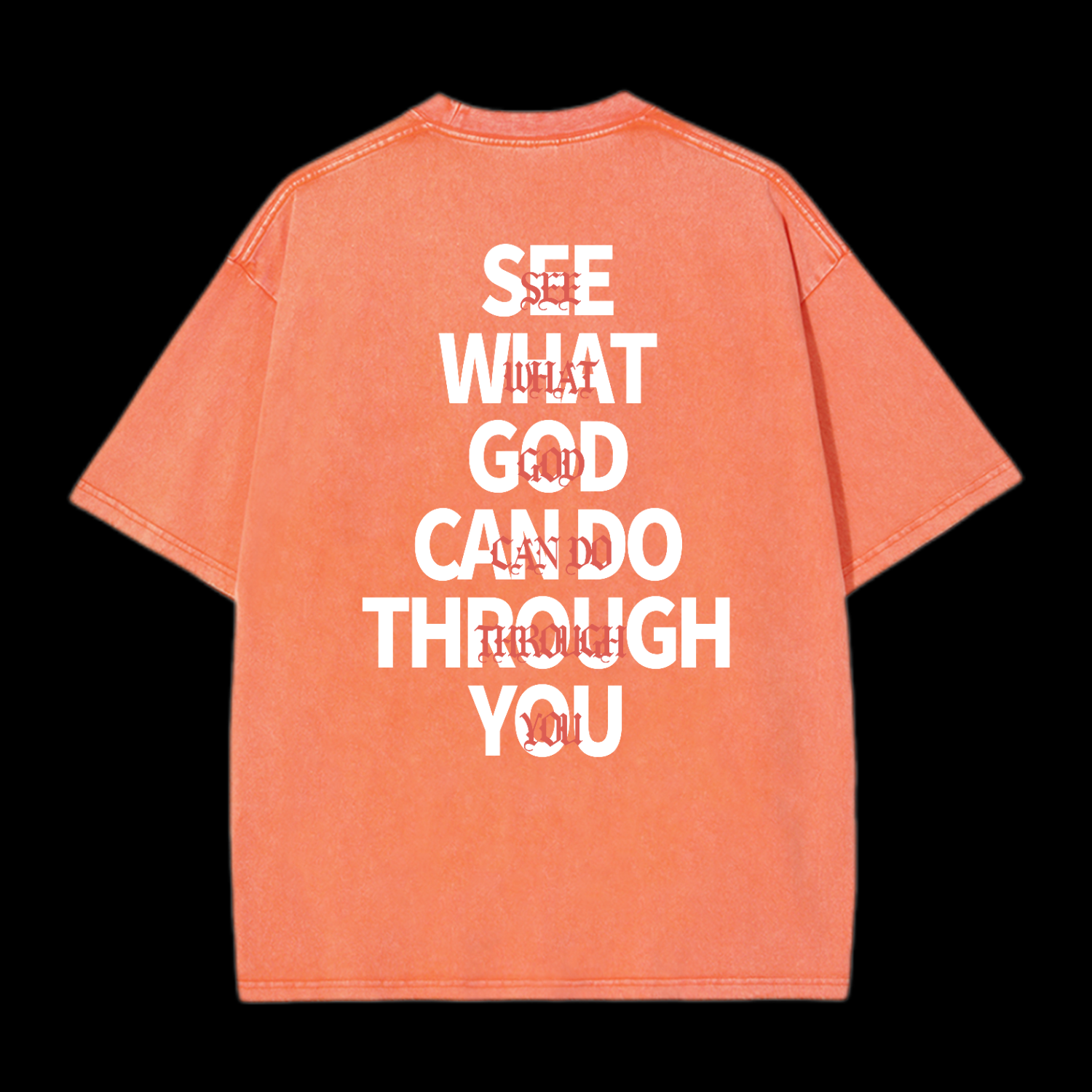 See What God Can Do Through You Washed T-Shirt