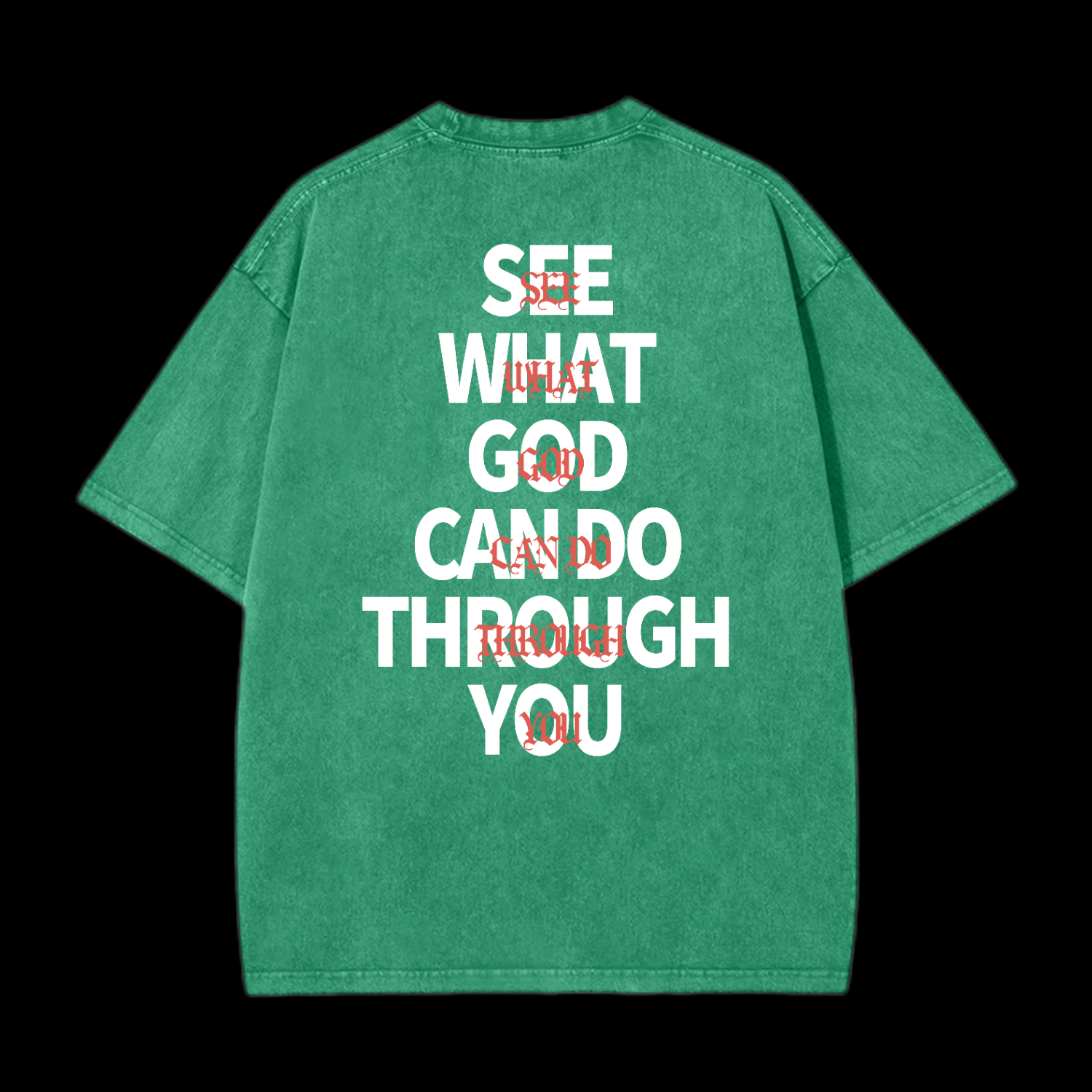 See What God Can Do Through You Washed T-Shirt