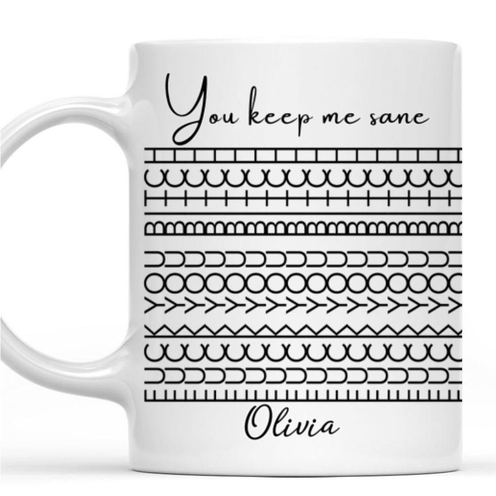 You Keep Me Sane Hidden Message - Coffee Mug