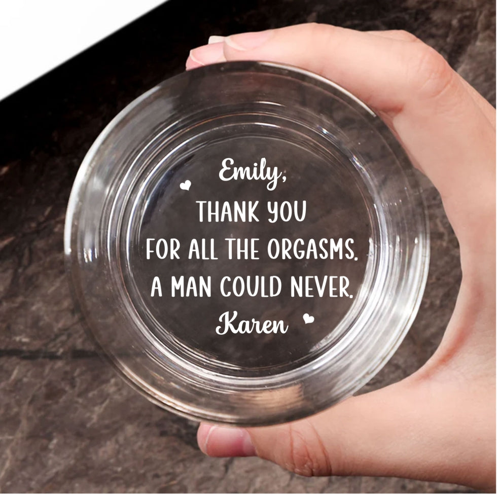 A Man Could Never Babe -  Engraved Whiskey Glass