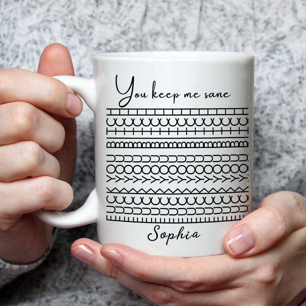 You Keep Me Sane Hidden Message - Coffee Mug