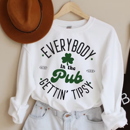 Everybody In The Pub Getting Tipsy Sweatshirt Funny St Pattys Day Gift