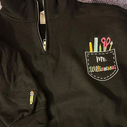 Custom Teacher Embroidered Pocket Sweatshirt, Back To School Quarter Zip