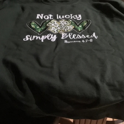 Not Lucky Just Blessed St Patrick’s Day Shirt