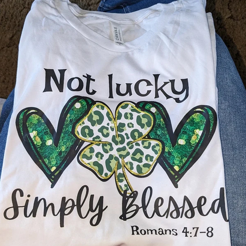Not Lucky Just Blessed St Patrick’s Day Shirt