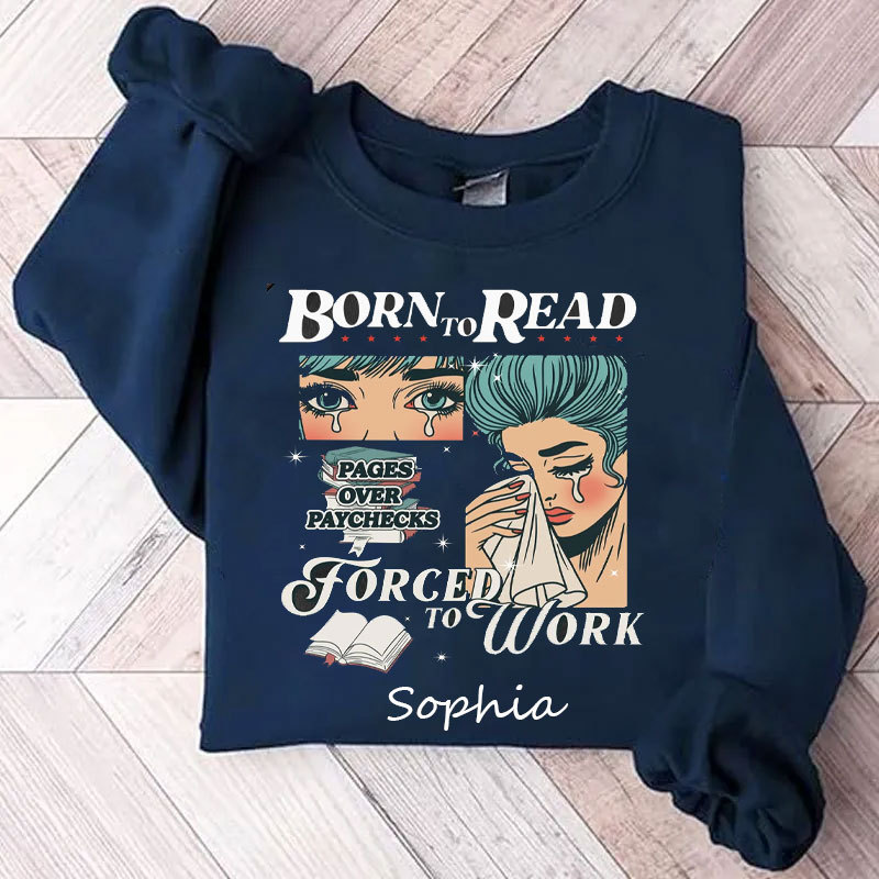 Born to Read Forced to Work Sweatshirt, Spicy Books Sweatshirt