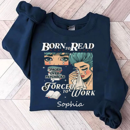 Born to Read Forced to Work Sweatshirt, Spicy Books Sweatshirt