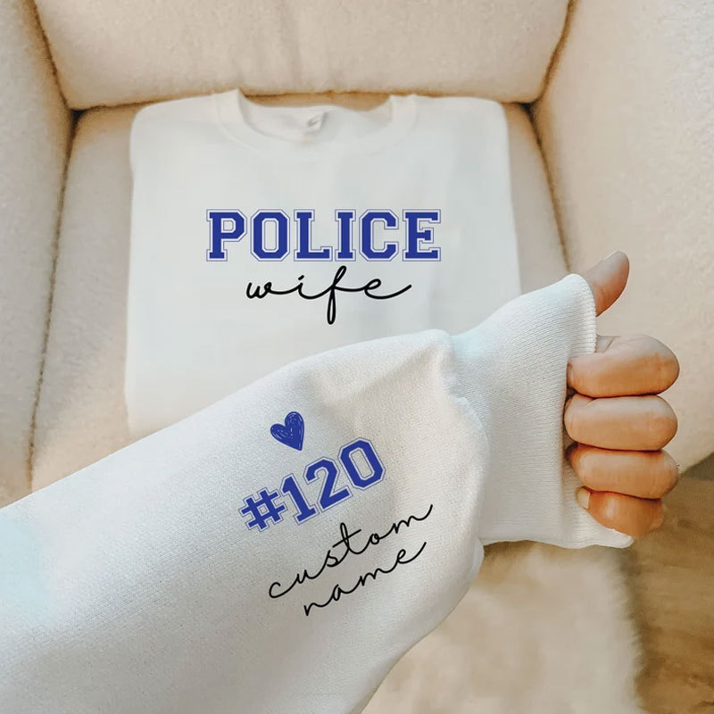 Custom Police Wife Sweatshirt with Name Number on Sleeve Sweatshirt