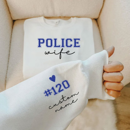 Custom Police Wife Sweatshirt with Name Number on Sleeve Sweatshirt