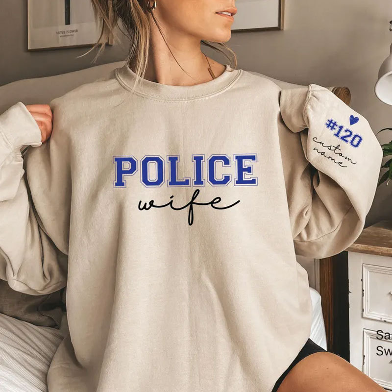 Custom Police Wife Sweatshirt with Name Number on Sleeve Sweatshirt