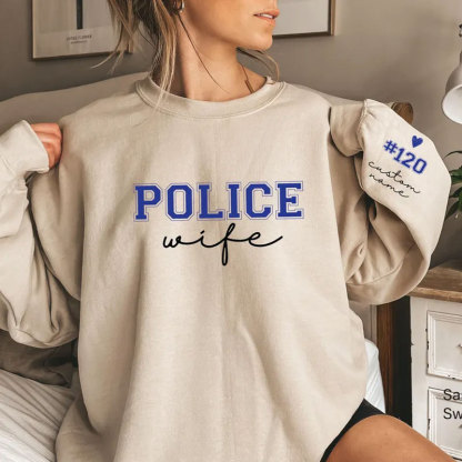 Custom Police Wife Sweatshirt with Name Number on Sleeve Sweatshirt