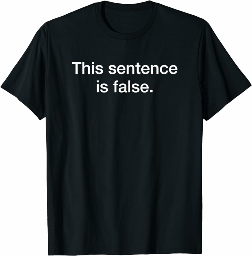 This Sentence is false Black Unisex T-Shirt