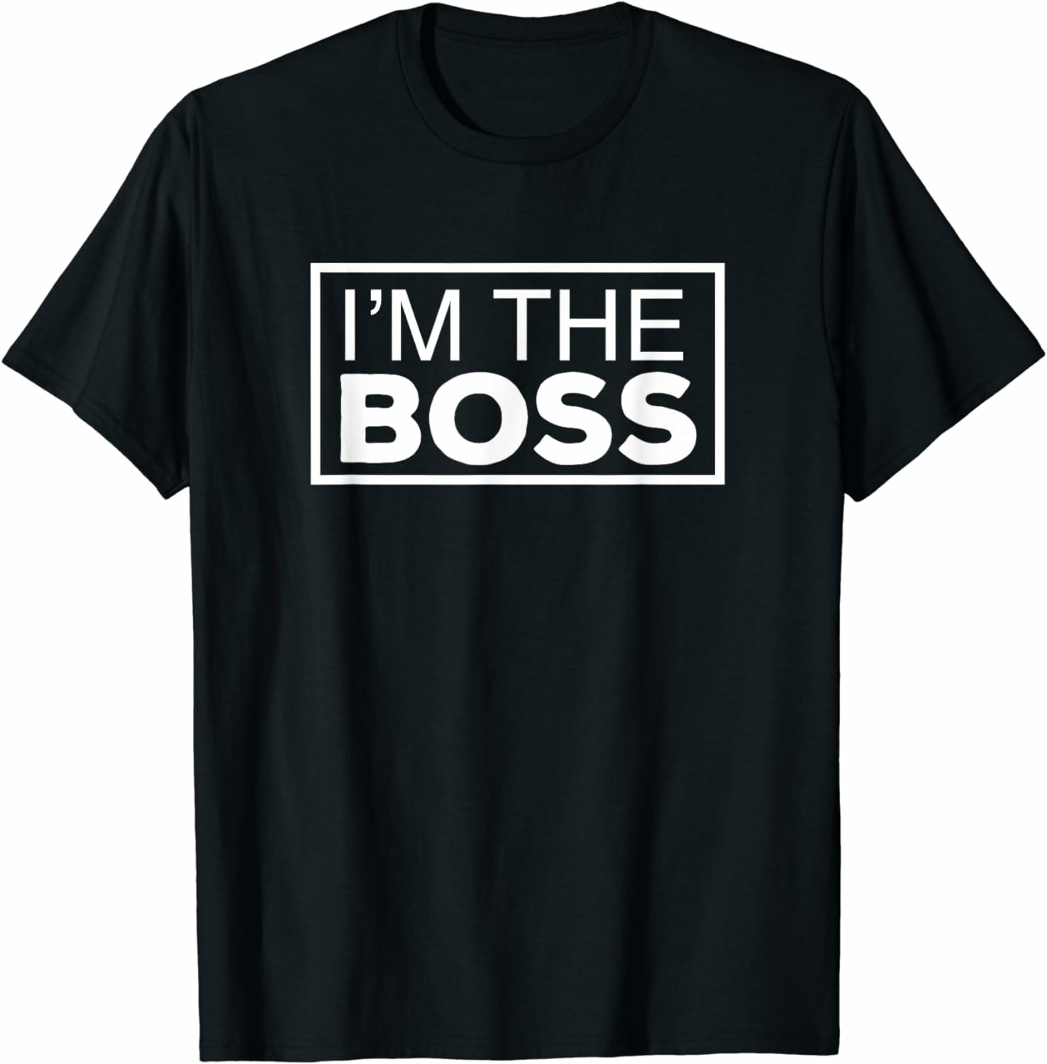 I'M The Boss Black Unisex T-Shirt