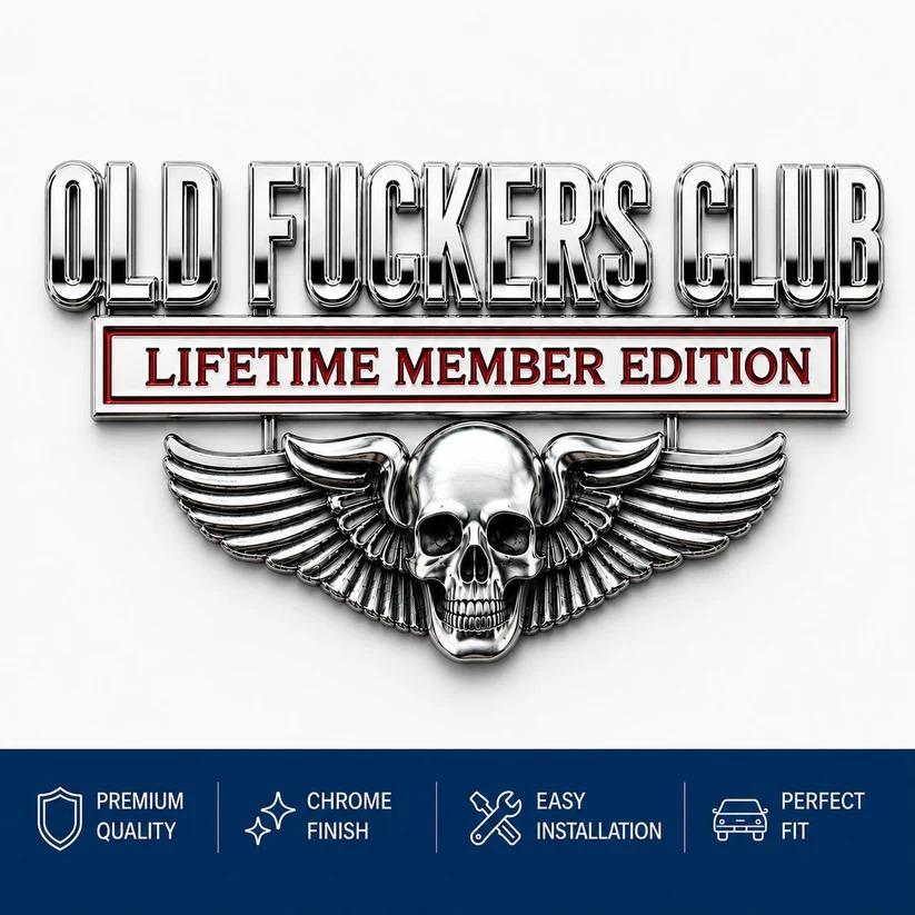 🔥OLD F*CKERS CLUB Metal Car Emblem💀