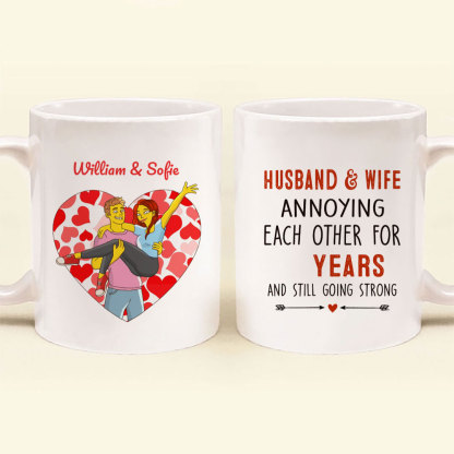 Couple Valentine Coffee Mug - Valentine's Day Gift For Couple - Husband & Wife Annoying Each Other For 15 Years And Still Going Strong-ancustom