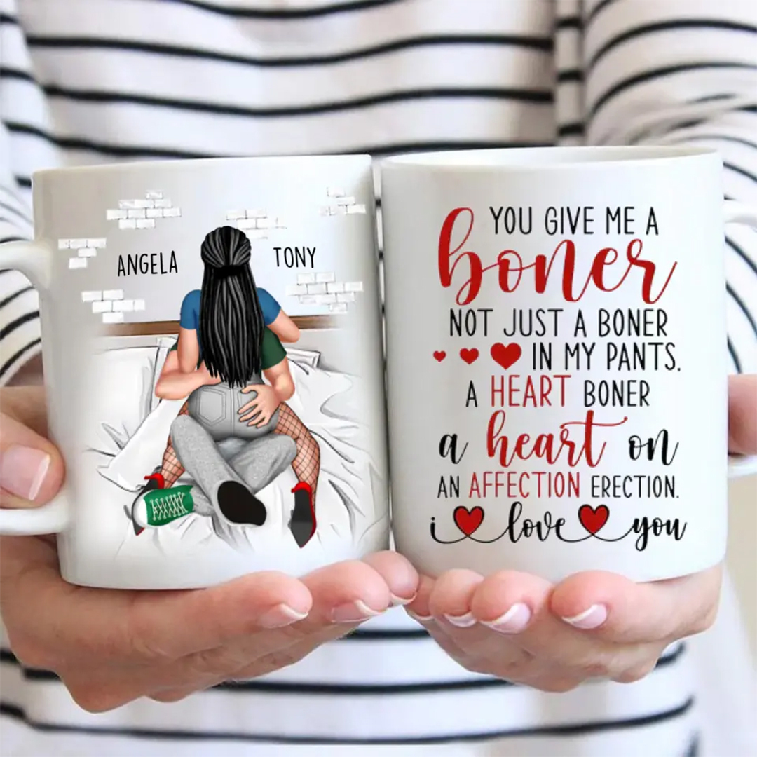 You Give Me A Boner-Personalized Coffee Mug- Gift For Him/ Gift For Her- Couple Coffee Mug-ancustom