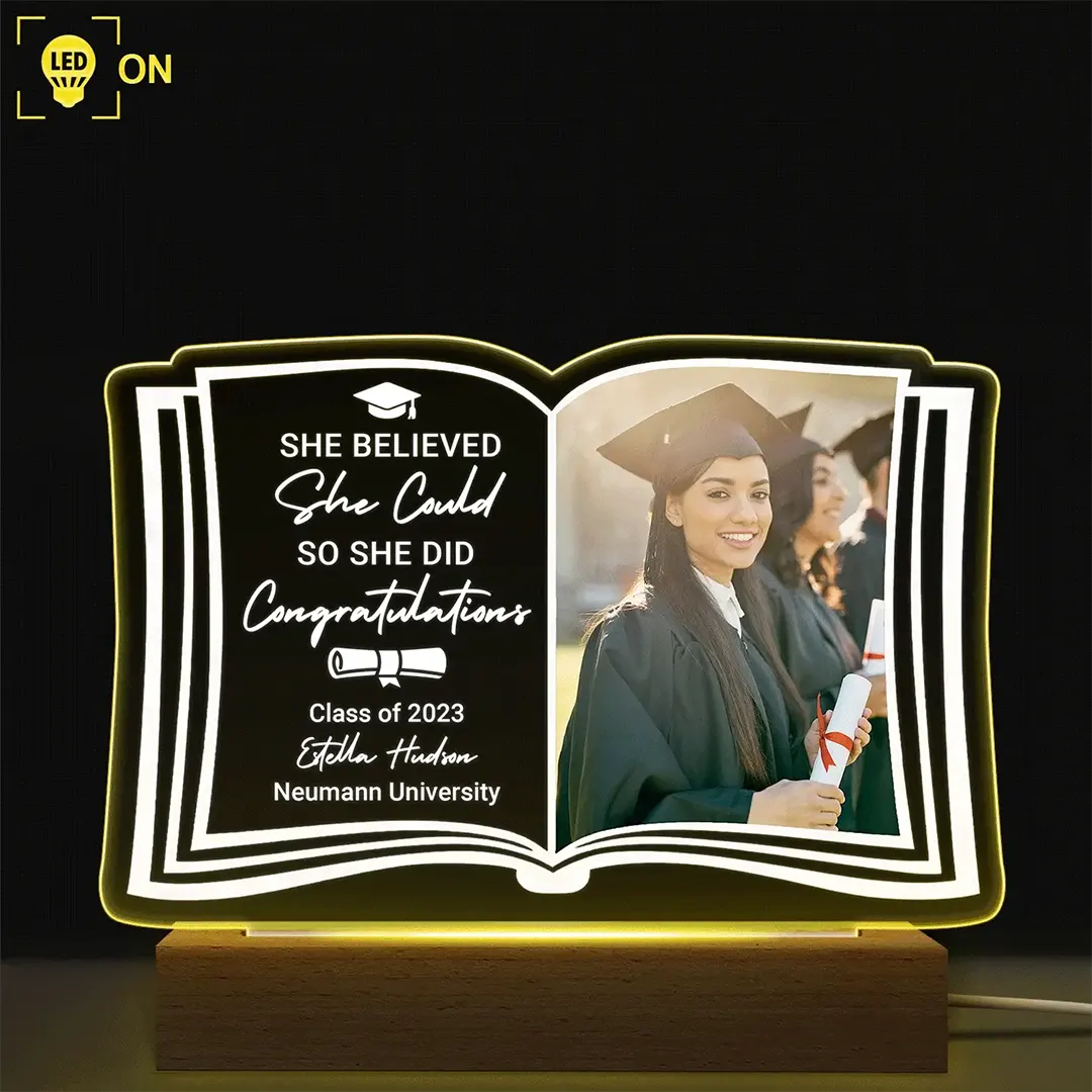 Custom Photo She Believed She Could - Graduation Gift - Personalized 3D Led Light Wooden Base-ancustom