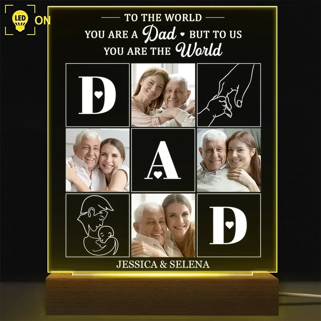 Custom Photo Dad To Me You Are The World - Personalized 3D Led Light Wooden Base-ancustom