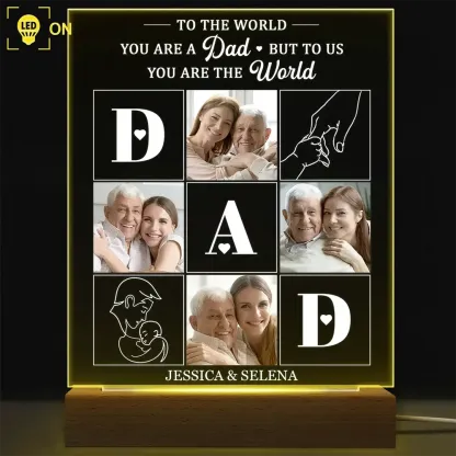 Custom Photo Dad To Me You Are The World - Personalized 3D Led Light Wooden Base-ancustom