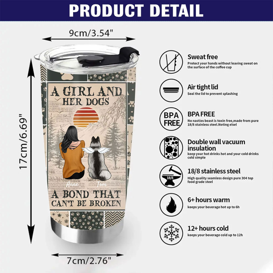 Custom Personalized Dog Mom Travel mug - Gift Idea For Dog Lover - A Girl And Her Dogs A Bond That Can't Be Broken-ancustom