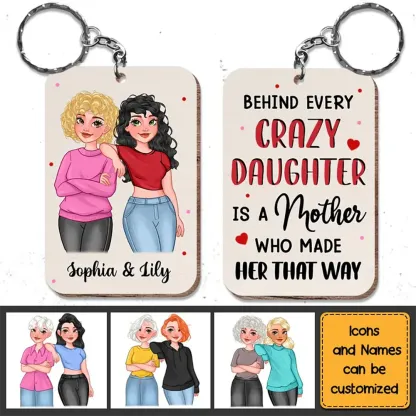 Personalized Behind Every Crazy Daughter Wood Keychain -ancustom