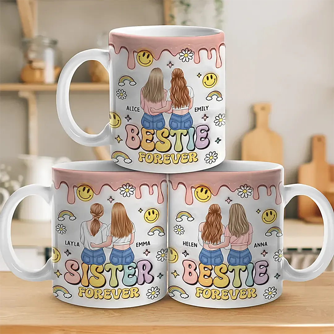 Sister Forever - Bestie Personalized Custom 3D Inflated Effect Printed Mug - Gift For Best Friends, BFF, Sisters-ancustom