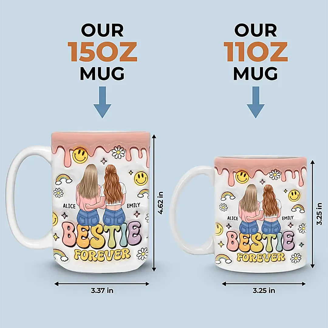 Sister Forever - Bestie Personalized Custom 3D Inflated Effect Printed Mug - Gift For Best Friends, BFF, Sisters-ancustom