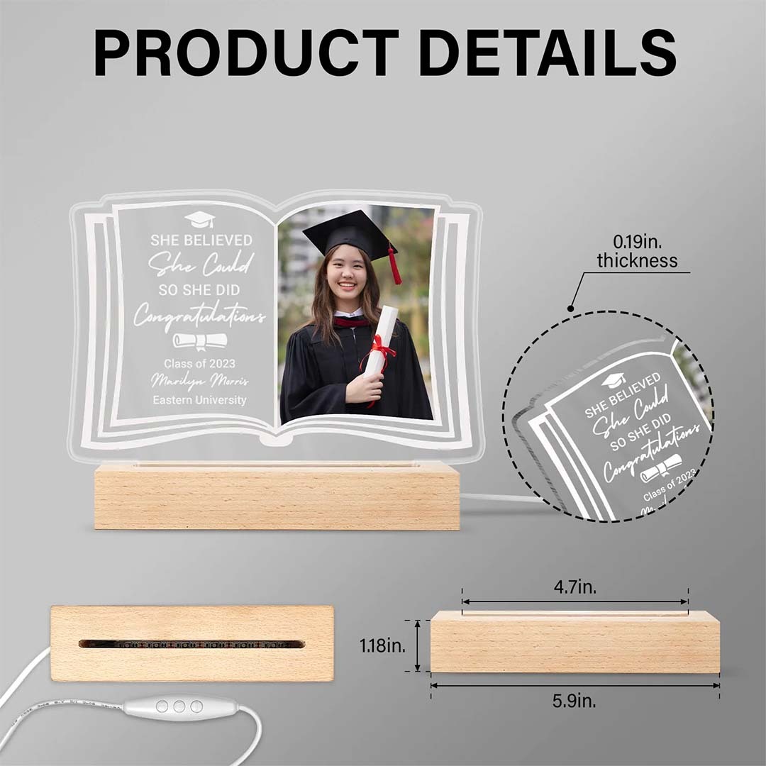 Custom Photo She Believed She Could - Graduation Gift - Personalized 3D Led Light Wooden Base-ancustom