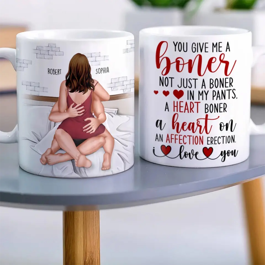 You Give Me A Boner-Personalized Coffee Mug- Gift For Him/ Gift For Her- Couple Coffee Mug-ancustom