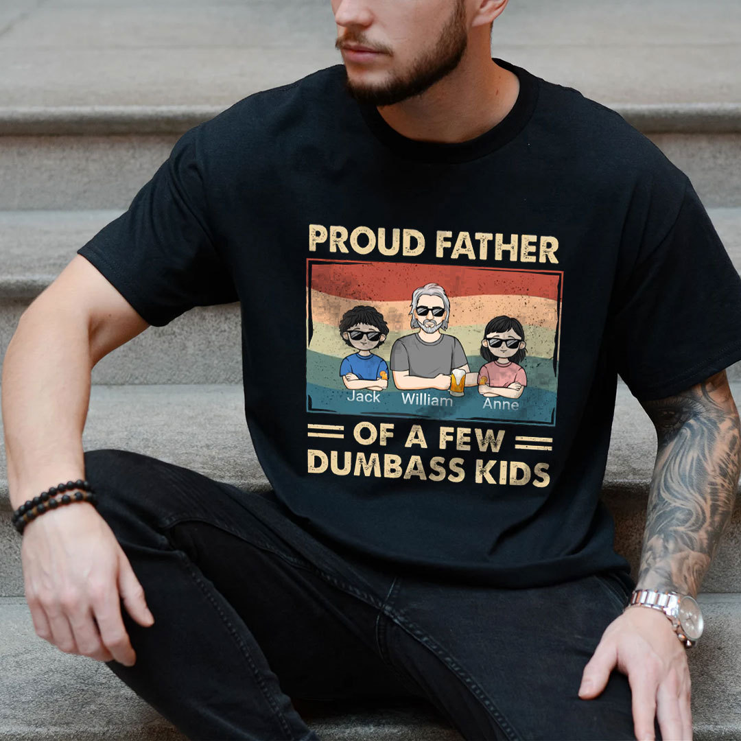 Proud Dad Of A Few Kids - Family Personalized Custom Unisex T-shirt, Sweatshirt - Gift For Dad-ancustom