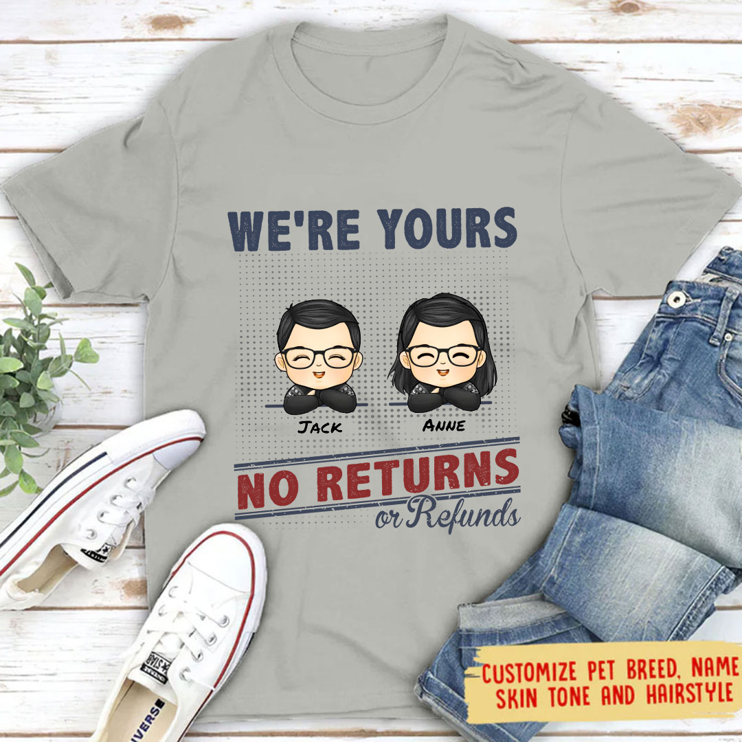 I'm Yours No Returns Or Refundred - Family Personalized Custom T-Shirt Gifts for your family-ancustom