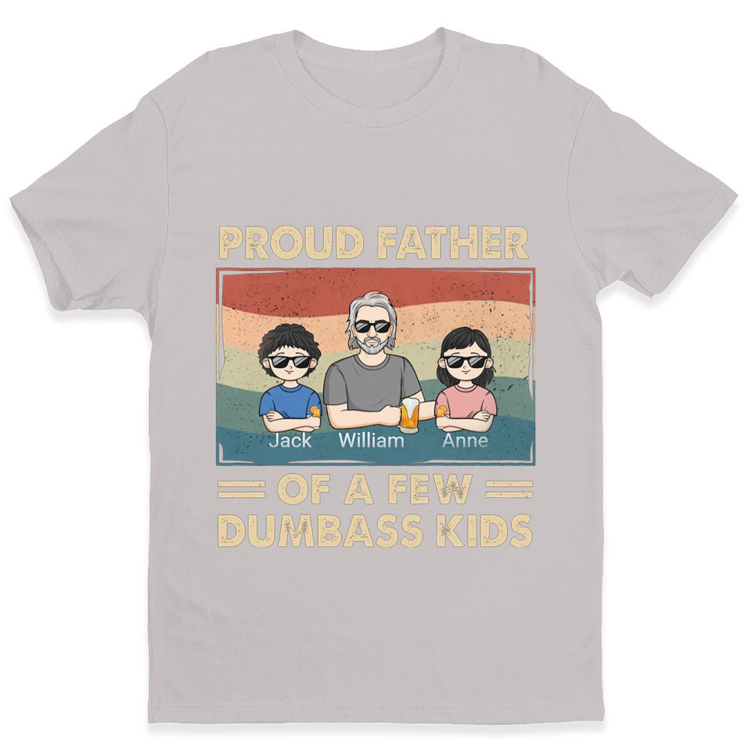 Proud Dad Of A Few Kids - Family Personalized Custom Unisex T-shirt, Sweatshirt - Gift For Dad-ancustom