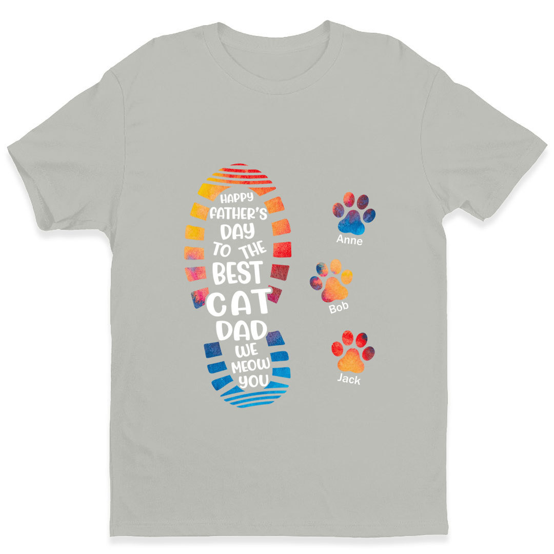 Happy Father's Day To The Best Cat Dad Paw Print - Gift for Dad, Personalized Unisex T-Shirt. -ancustom