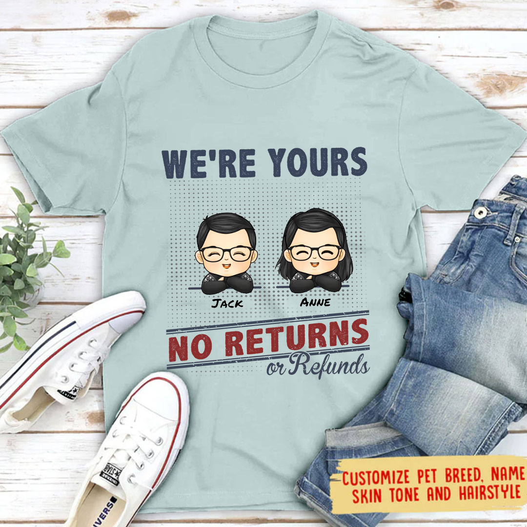 I'm Yours No Returns Or Refundred - Family Personalized Custom T-Shirt Gifts for your family-ancustom
