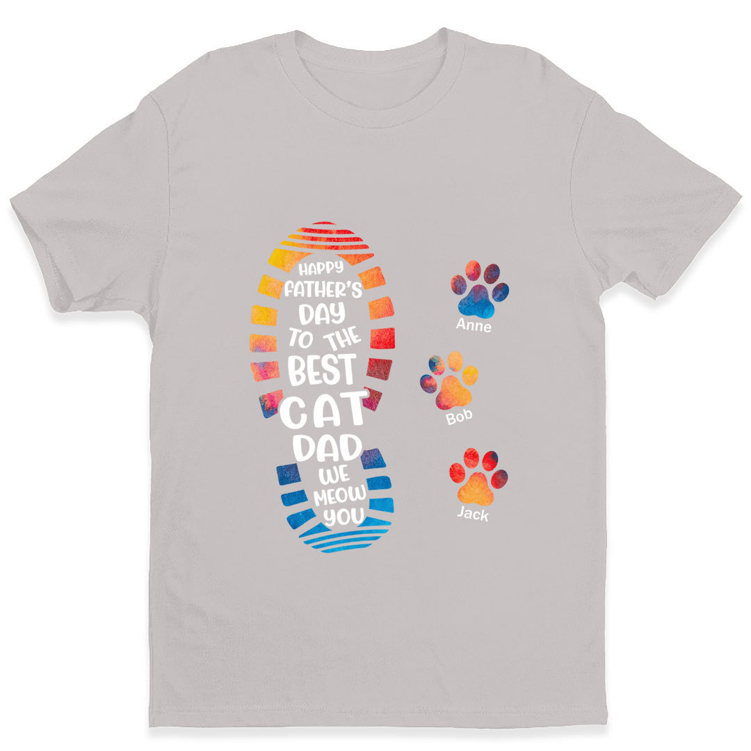 Happy Father's Day To The Best Cat Dad Paw Print - Gift for Dad, Personalized Unisex T-Shirt. -ancustom