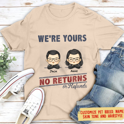 I'm Yours No Returns Or Refundred - Family Personalized Custom T-Shirt Gifts for your family-ancustom