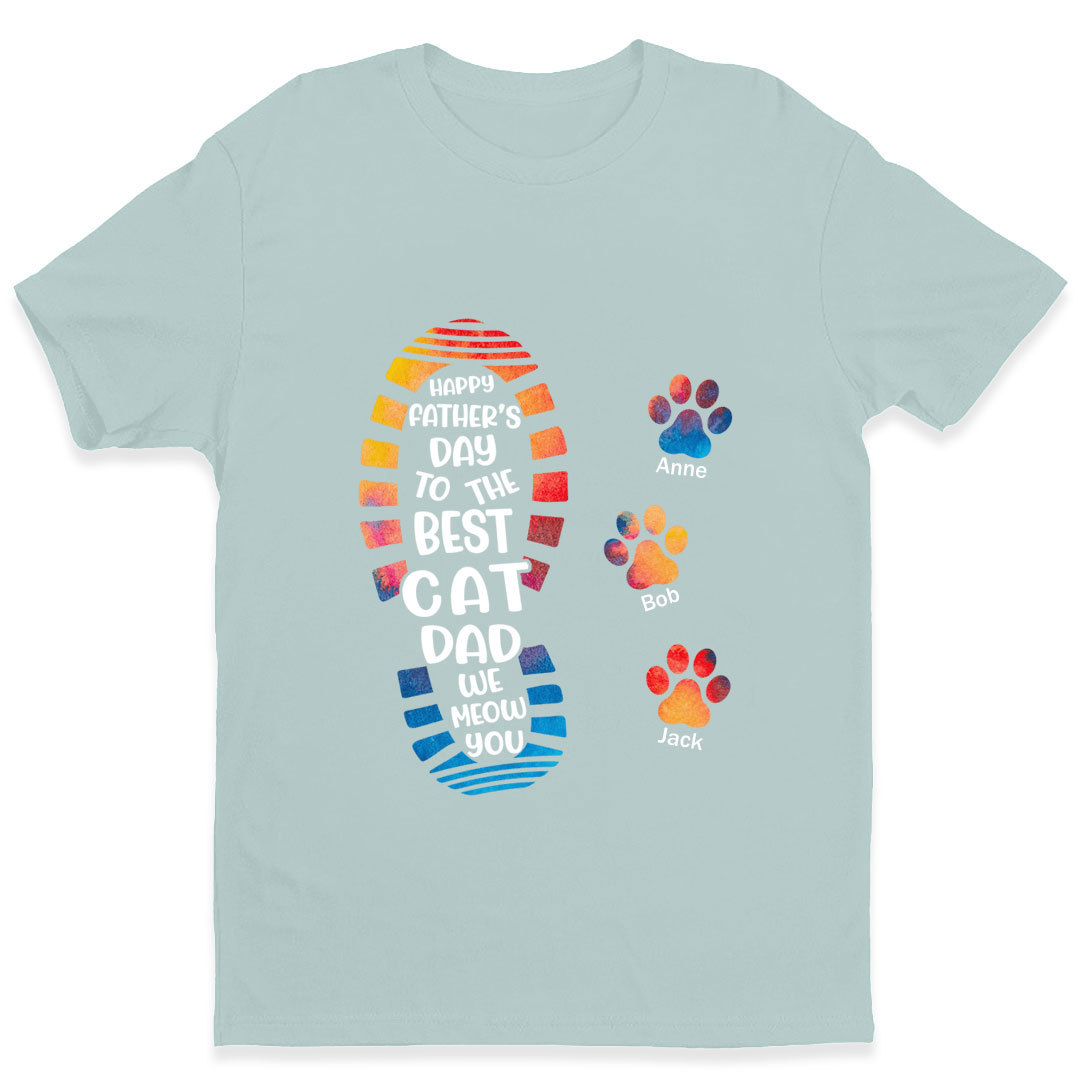 Happy Father's Day To The Best Cat Dad Paw Print - Gift for Dad, Personalized Unisex T-Shirt. -ancustom