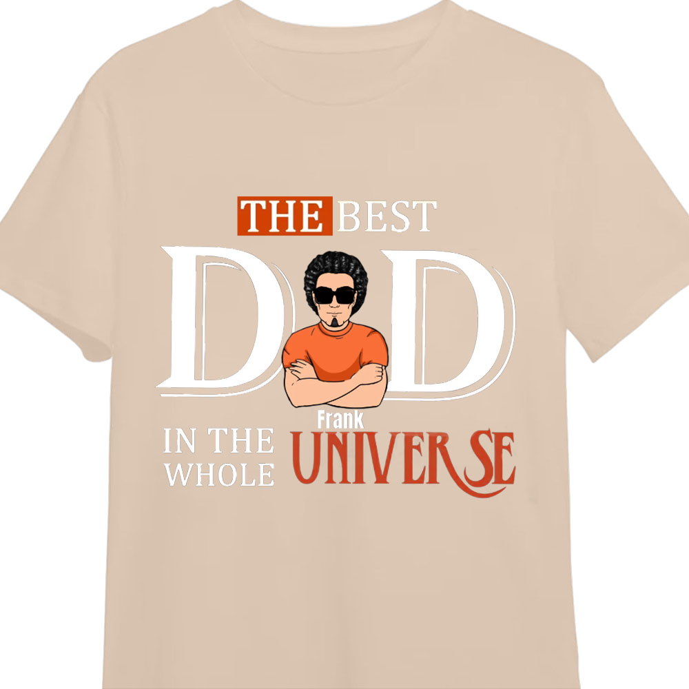 Custom Personalized Dad Shirt-Father's Day Gift Idea - The Best Dad In The Whole Universe-ancustom