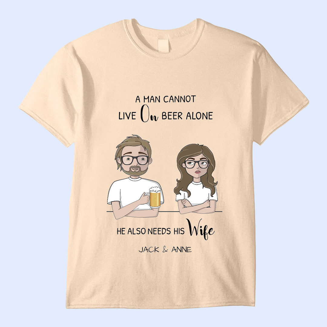 He Needs His Wife - Custom Personalized T-Shirts-ancustom