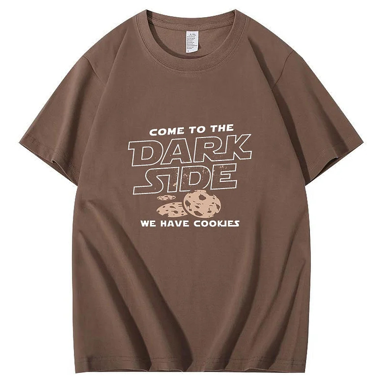 Come To The Dark Side We Have Cookies T-Shirt