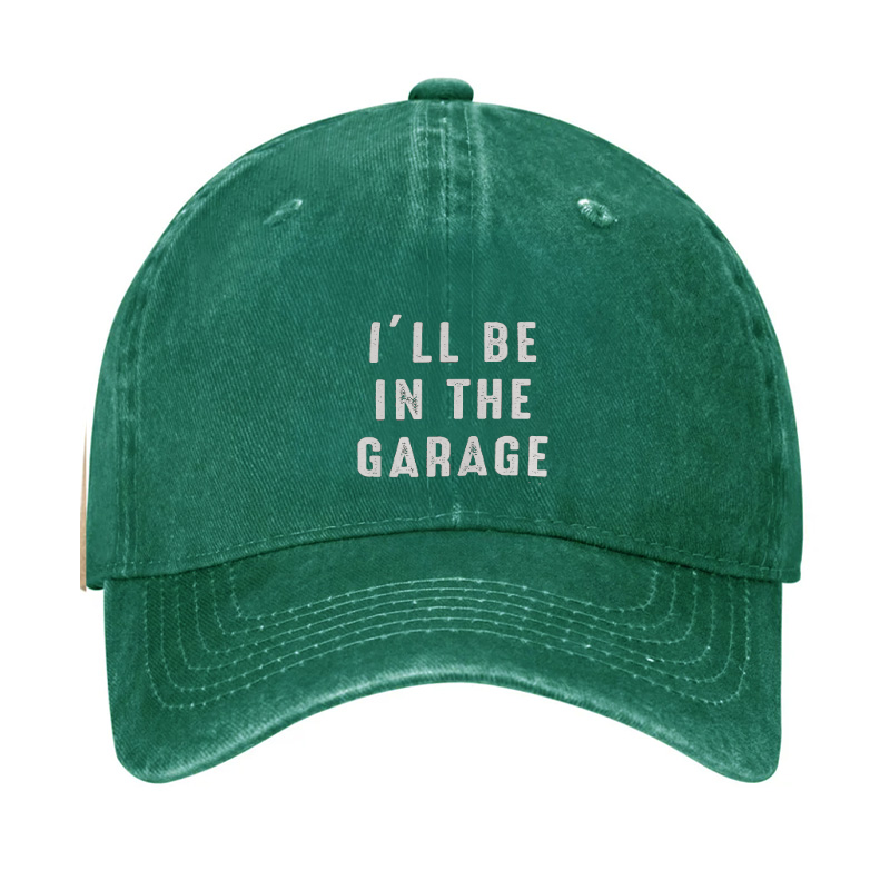 I'll be In The Garage Hat