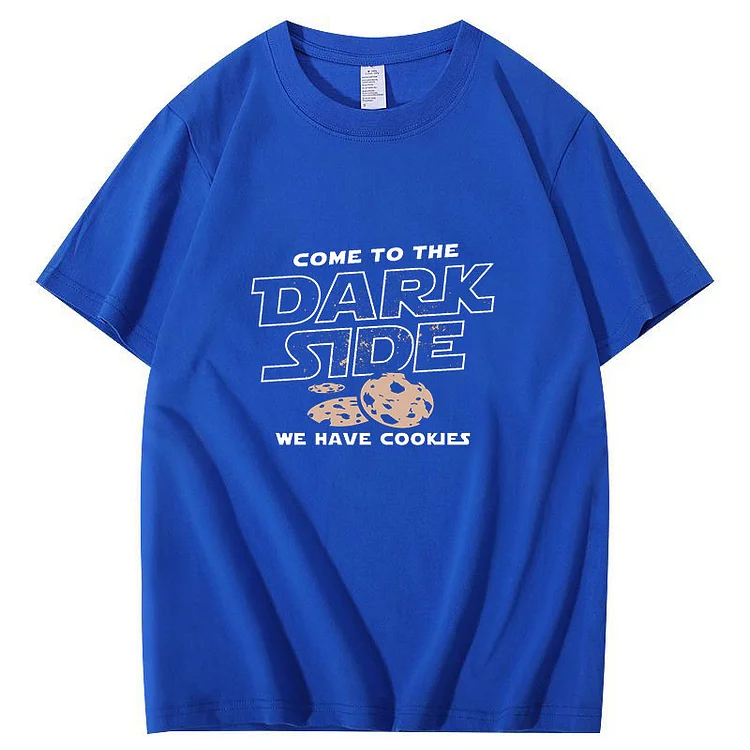 Come To The Dark Side We Have Cookies T-Shirt