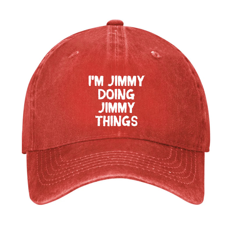I'm Jimmy Doing Jimmy Things Hat